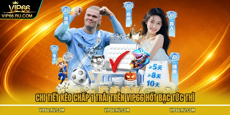 kèo chấp 1 trái